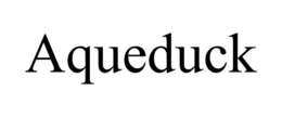 AQUEDUCK trademark