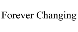 FOREVER CHANGING trademark