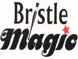 BRISTLE MAGIC trademark
