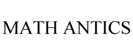 MATH ANTICS trademark