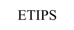 ETIPS trademark