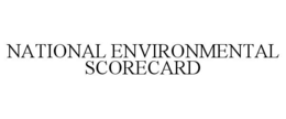 NATIONAL ENVIRONMENTAL SCORECARD trademark