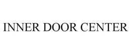 INNER DOOR CENTER trademark