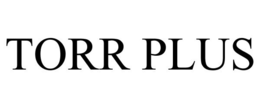 TORR PLUS trademark