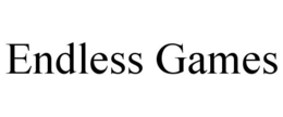 ENDLESS GAMES trademark
