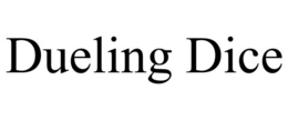 DUELING DICE trademark
