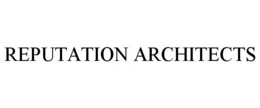 REPUTATION ARCHITECTS trademark