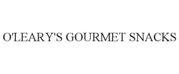 O'LEARY'S GOURMET SNACKS trademark