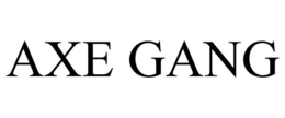 AXE GANG trademark