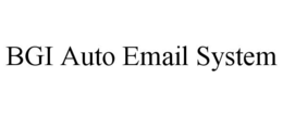 BGI AUTO EMAIL SYSTEM trademark