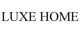 LUXE HOME trademark