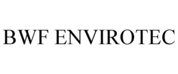 BWF ENVIROTEC trademark