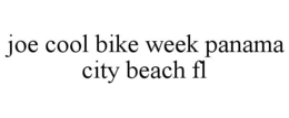 JOE COOL BIKE WEEK PANAMA CITY BEACH FL trademark
