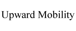 UPWARD MOBILITY trademark