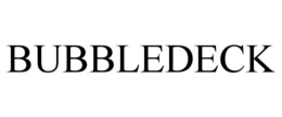 BUBBLEDECK trademark