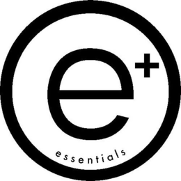 E+ ESSENTIALS trademark