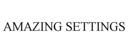 AMAZING SETTINGS trademark