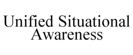 UNIFIED SITUATIONAL AWARENESS trademark