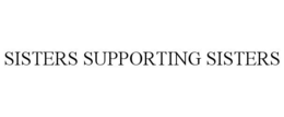 SISTERS SUPPORTING SISTERS trademark