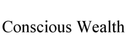 CONSCIOUS WEALTH trademark