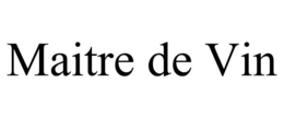 MAITRE DE VIN trademark