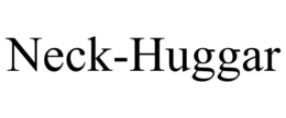 NECK-HUGGAR trademark