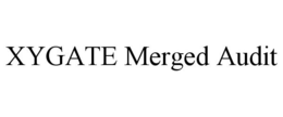 XYGATE MERGED AUDIT trademark