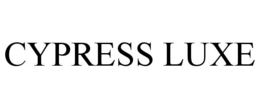 CYPRESS LUXE trademark