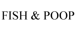 FISH & POOP trademark