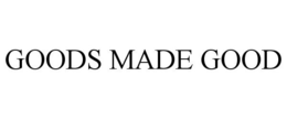 GOODS MADE GOOD trademark