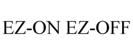 EZ-ON EZ-OFF trademark