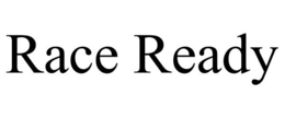 RACE READY trademark