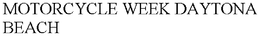 MOTORCYCLE WEEK DAYTONA BEACH trademark