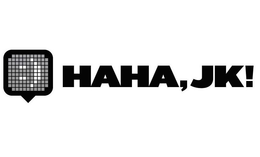 HAHA, JK! trademark