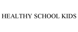 HEALTHY SCHOOL KIDS trademark