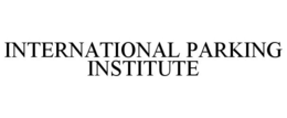 INTERNATIONAL PARKING INSTITUTE trademark