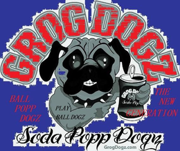 PLAY BALL DOGZ SODA POP GROG DO GROG DOGZ BALL POPP DOGZ THE NEW GENERATION SODA POPP DOGZ GROGDOGZ.COM trademark