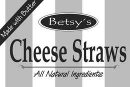 MADE WITH BUTTER BETSY'S CHEESE STRAWS ALL NATURAL INGREDIENTS trademark