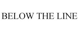BELOW THE LINE trademark