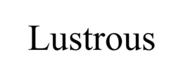 LUSTROUS trademark