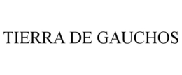 TIERRA DE GAUCHOS trademark