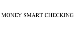 MONEY SMART CHECKING trademark