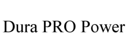 DURA PRO POWER trademark