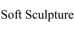 SOFT SCULPTURE trademark