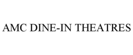 AMC DINE-IN THEATRES trademark