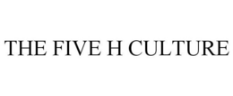 THE FIVE H CULTURE trademark