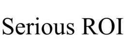 SERIOUS ROI trademark
