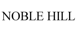 NOBLE HILL trademark