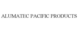 ALUMATEC PACIFIC PRODUCTS trademark