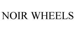 NOIR WHEELS trademark